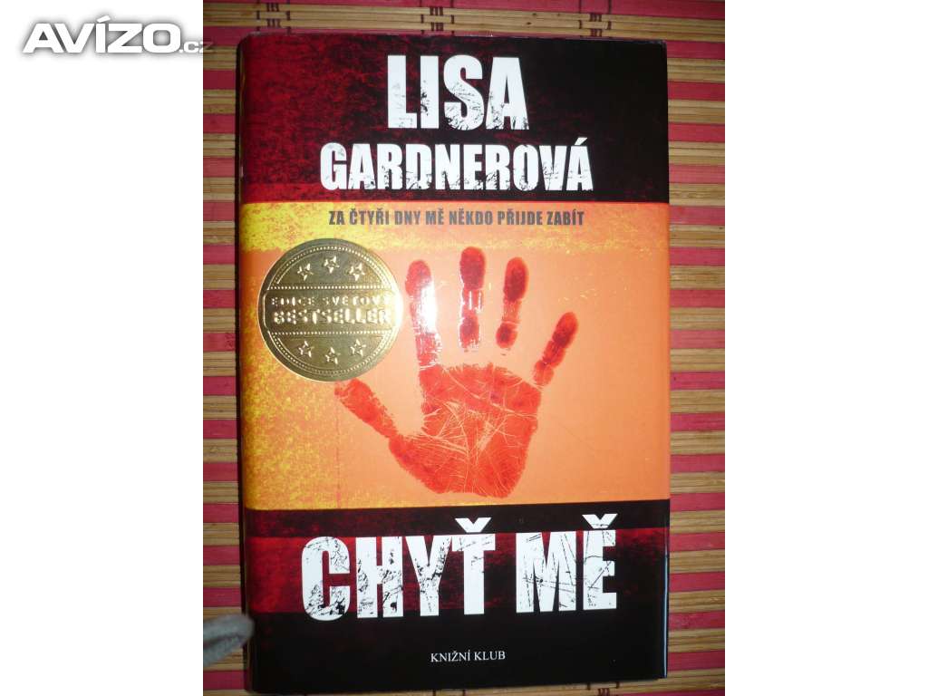Lisa Gardner Chyť mě