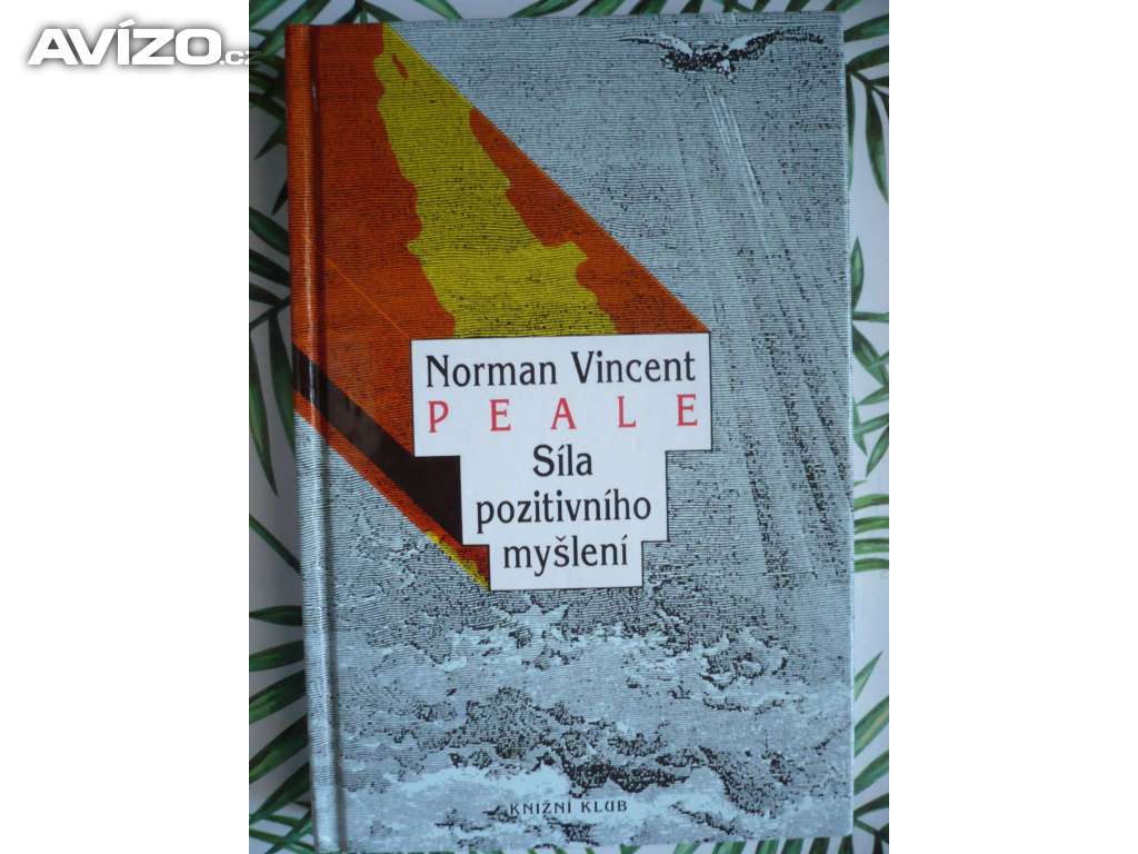 Norman Vincent Peale Síla pozitivního myšlení