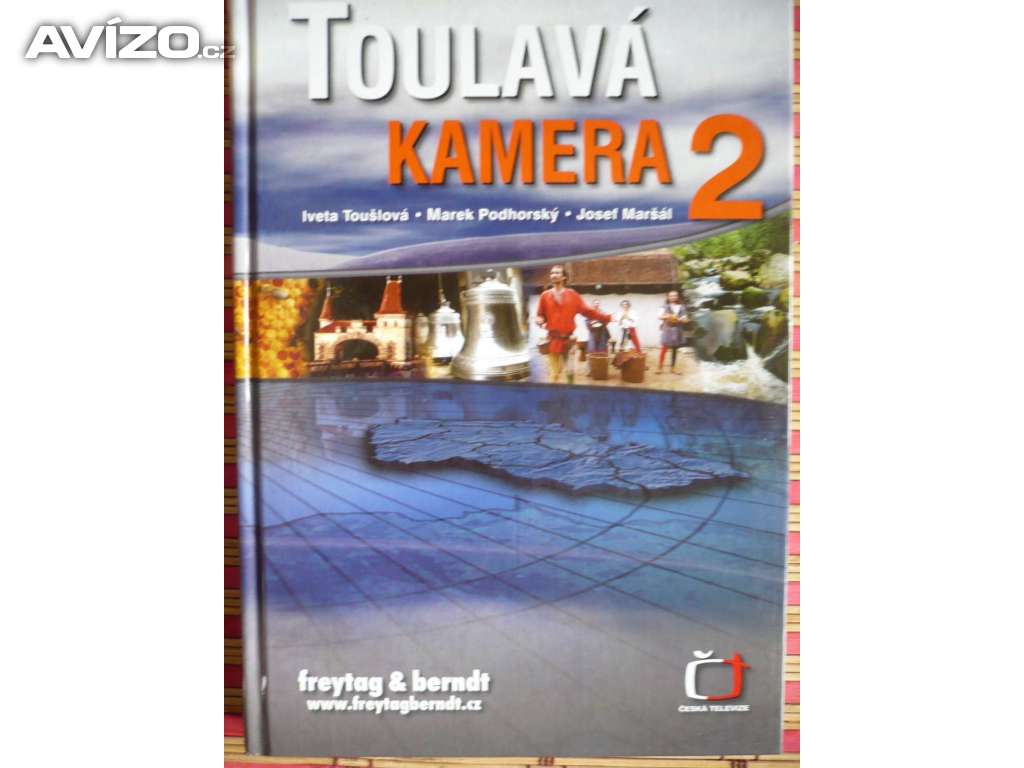 Josef Maršál Marek Podhorský Iveta Toušlová Toulavá kamera 2