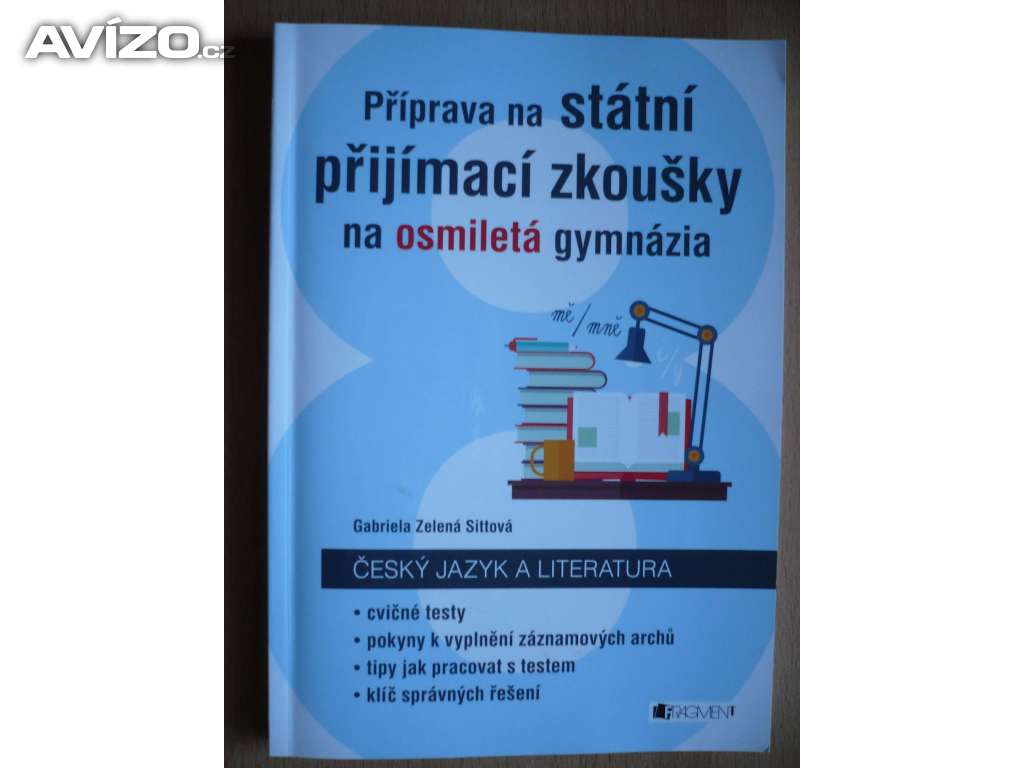 Příprava na státní přijímací zkoušky na osmiletá gymnázia. Český jazyk a literatura