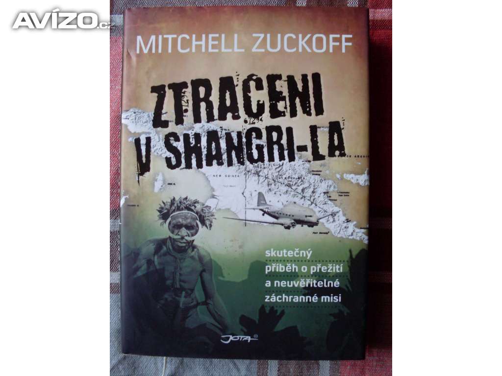 Mitchell Zuckoff Ztraceni v Shangri-La