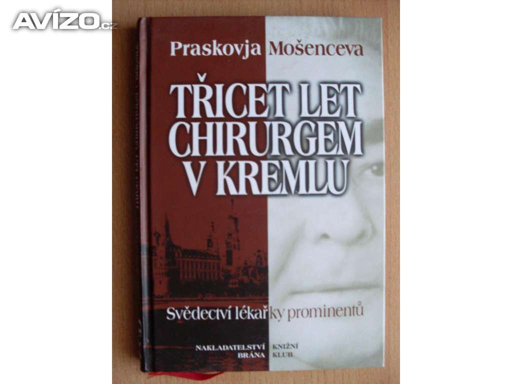 Praskovja Mošencova Třicet let chirurgem v Kremlu