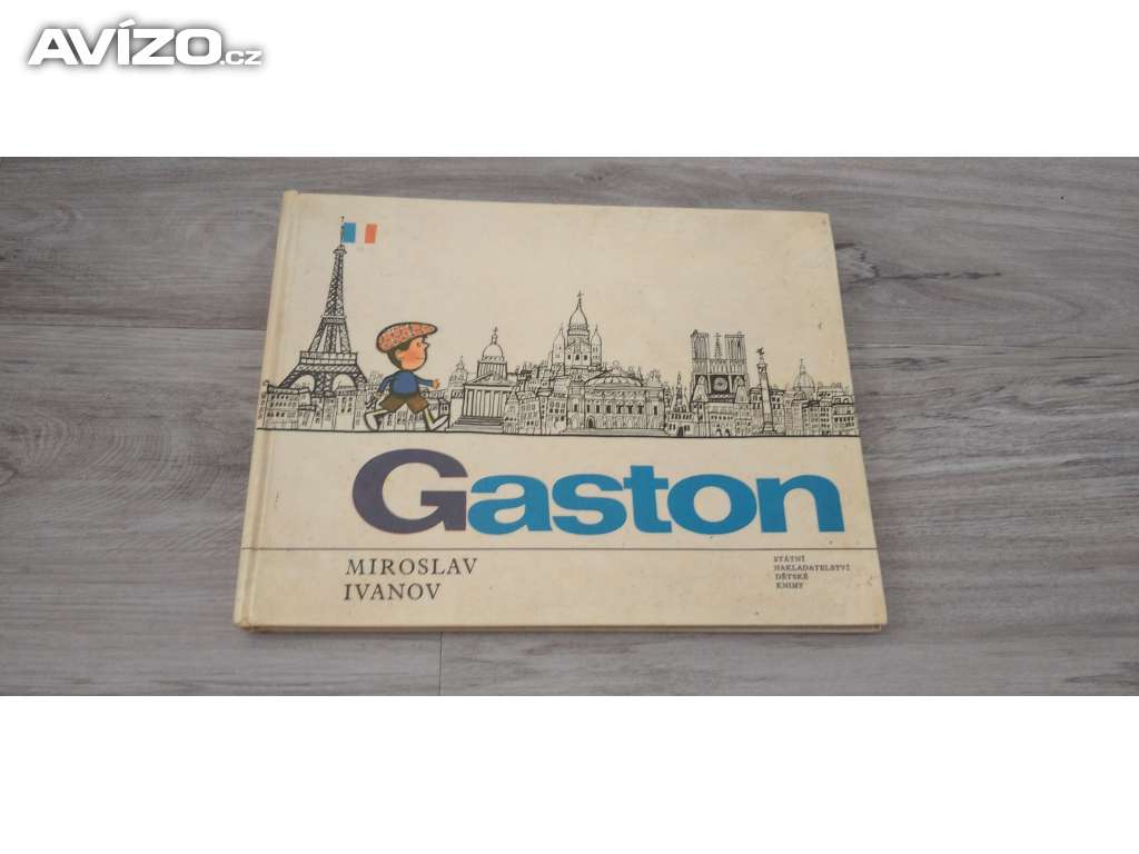 Gaston, tvůj kamarád z Francie - Miroslav Ivanov 