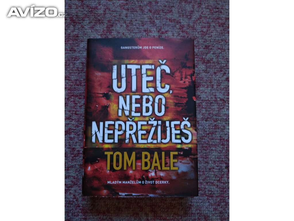 Bale Tom - Uteč nebo nepřežiješ