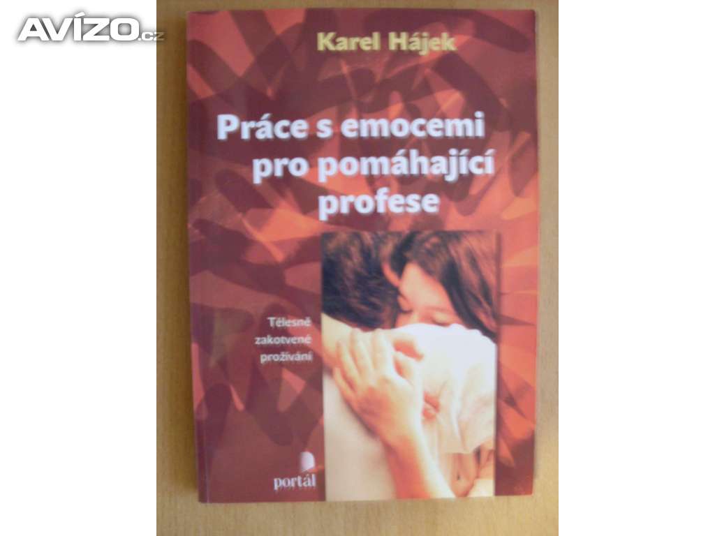 Karel Hájek Práce s emocemi pro pomáhající profese