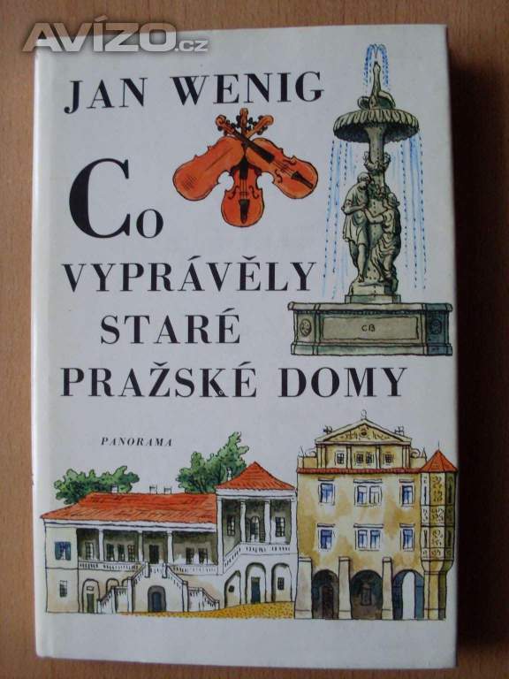 Jan Wenig Co vyprávěly staré pražské domy