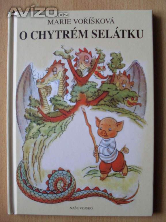 Marie Voříšková O chytrém selátku