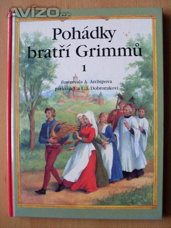 Jacob a Wilhelm Grimm Pohádky bratří Grimmů