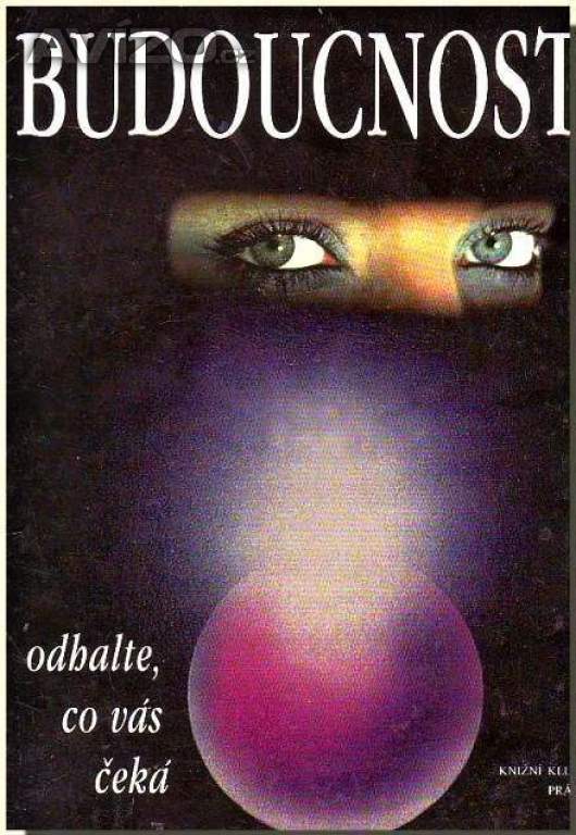 Budoucnost - odhalte, co vás čeká 