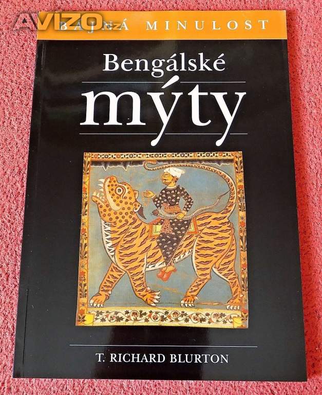 Bengálské mýty - T. Richard Blurton  