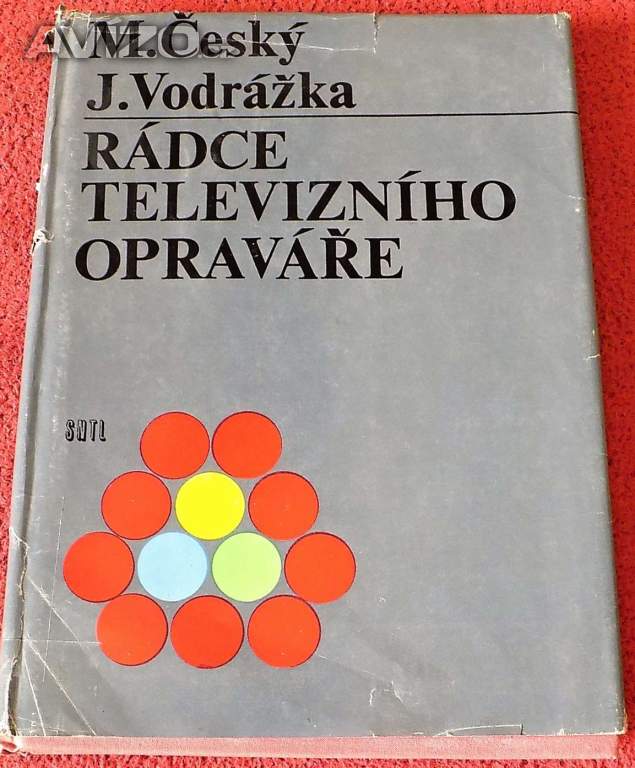 Rádce televizního opraváře - M.Český, J.Vodrrážka