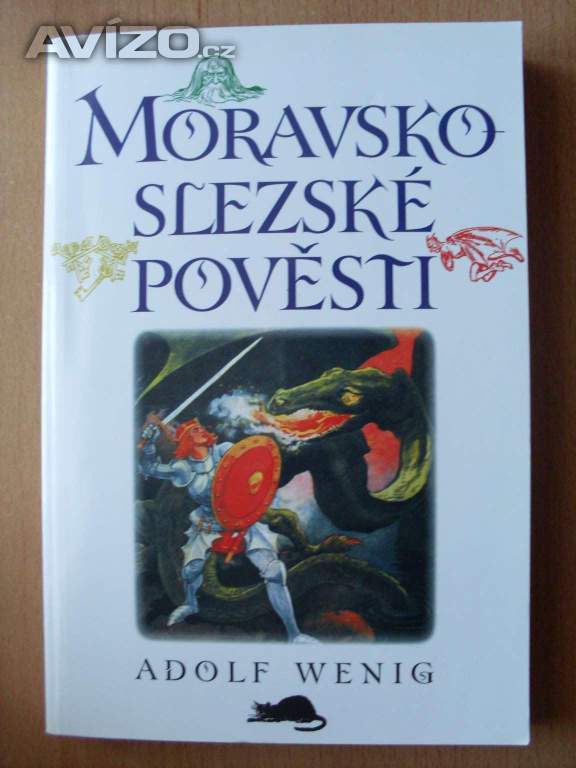 Adolf Wenig Moravskoslezské pohádky a pověsti