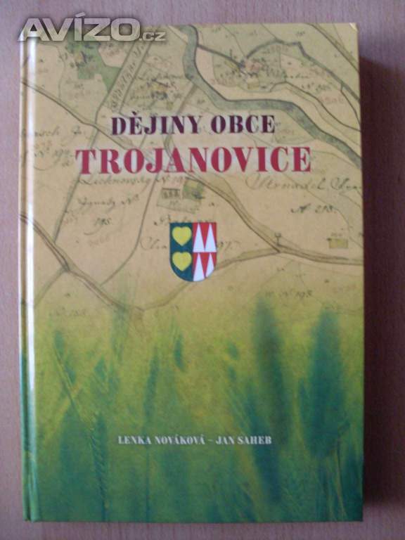 Lenka Nováková Jan Saheb Dějiny obce Trojanovice