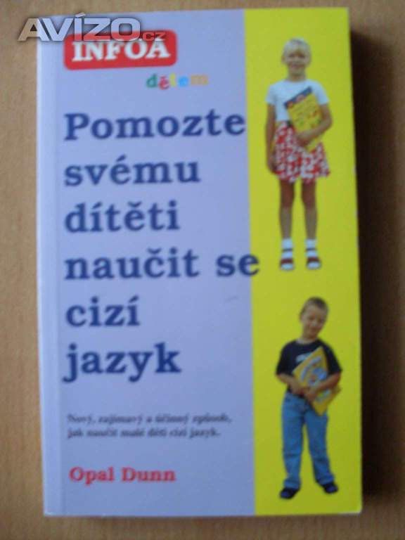 Opal Dunn Pomozte svému dítěti naučit se cizí jazyk