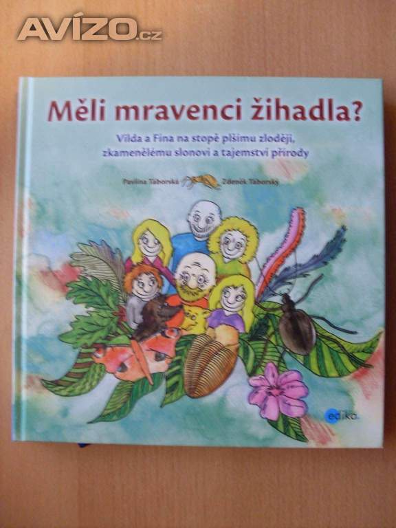 Pavlína Táborská Zdeněk Táborský Měli mravenci žihadla?