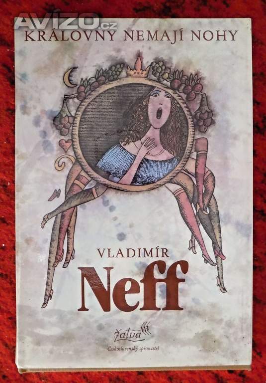 Královny nemají nohy - Vladimír Nef
