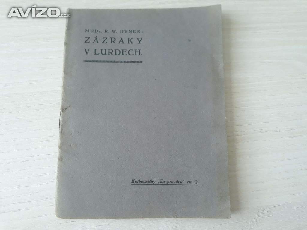  Zázraky v Lurdech (MUDr. R. W. Hynek) 