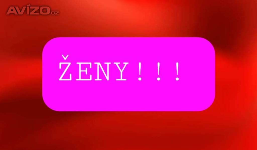 OSTRAVA - PŘÍJMEM ŽENU ❣❣ MALÝ KOLEKTIV