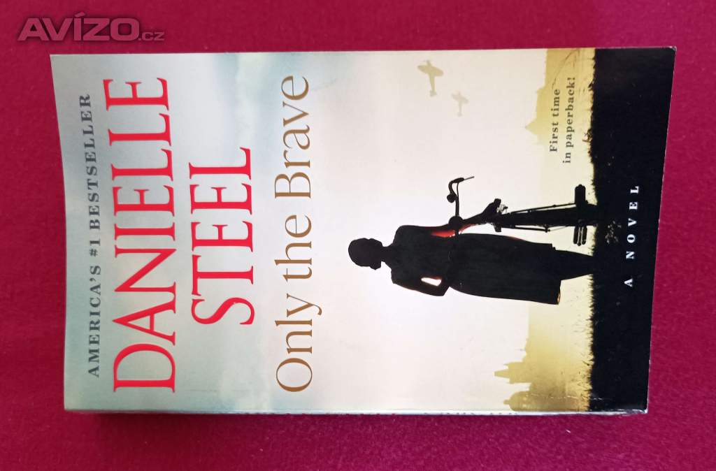 Danielle Steel - Only the Brave, Penguin Random House 2025 
