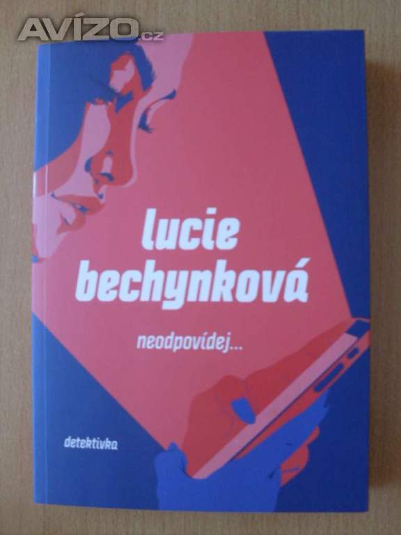 Lucie Bechynková Neodpovídej