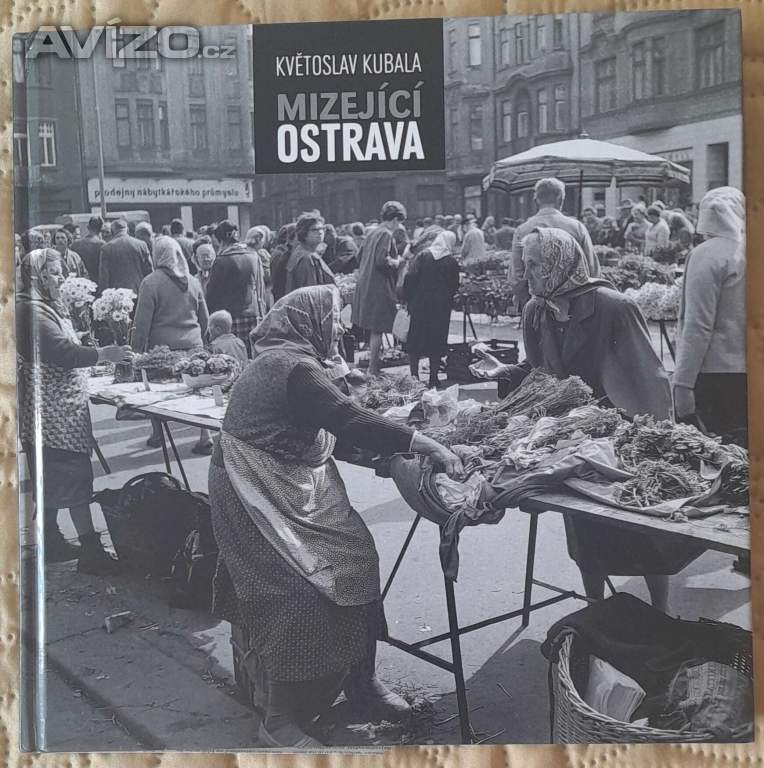 Koupím knihu Mizející Ostrava od Květoslava Kubaly.