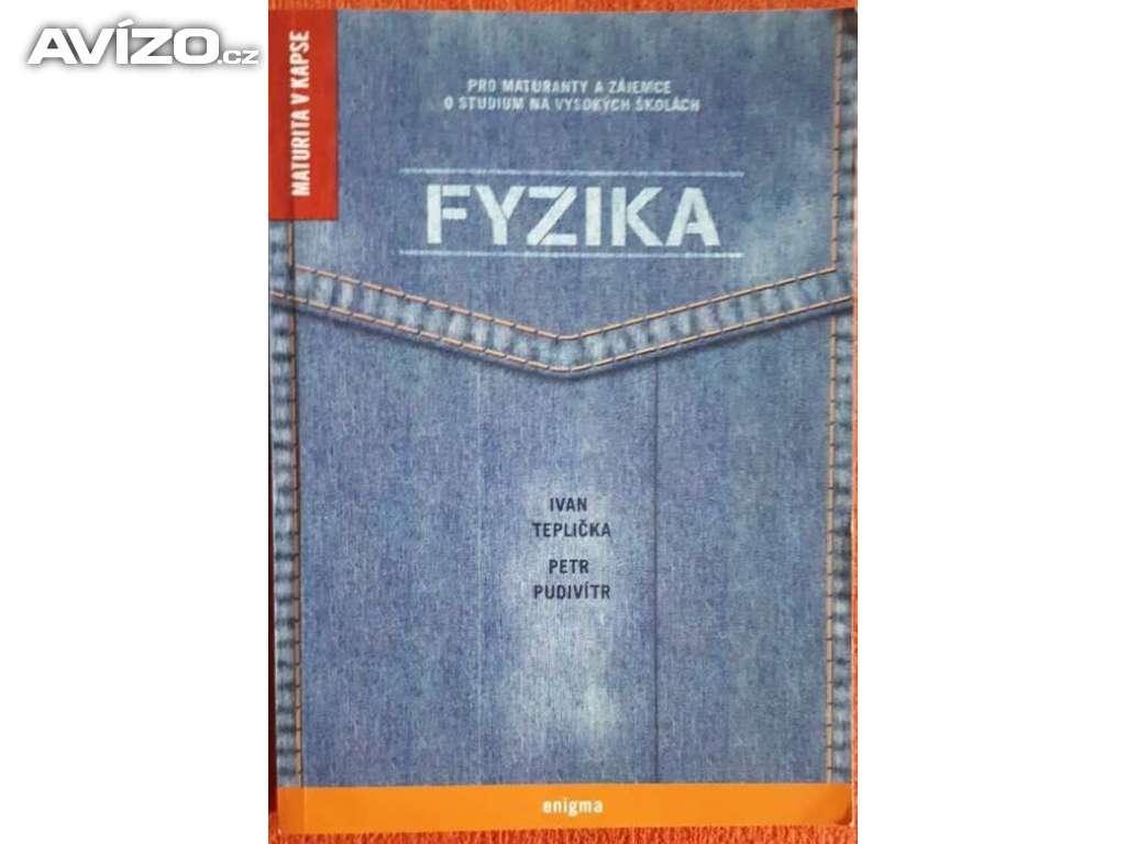 Fyzika - pro maturanty a zájemce o studium na vysokých školách