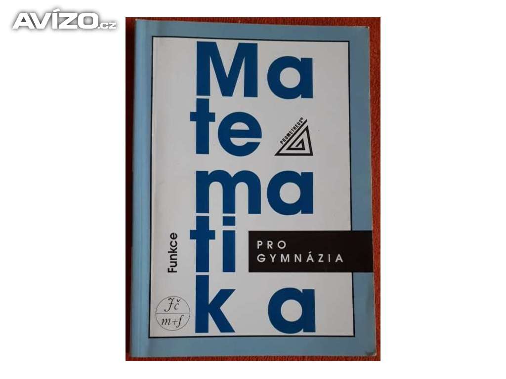Matematika pro gymnázia - Funkce