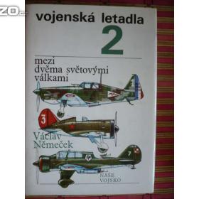 Fotka k inzerátu Václav Němeček Vojenská letadla mezi dvěma světovými válkami 2 / 14106697