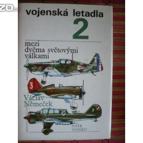 Václav Němeček Vojenská letadla mezi dvěma světovými válkami 2 / 14106697