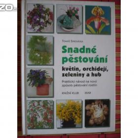 Fotka k inzerátu Tomáš Syrovátka Snadné pěstování květin, orchidejí, zeleniny a hub / 14374388