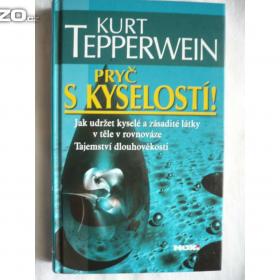 Kurt Tepperwein Pryč s kyselostí / 15317195