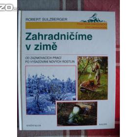 Robert Sulzberger Zahradničíme v zimě / 16404880