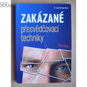 Rintu Basu Zakázané přesvědčovací techniky / 17225459