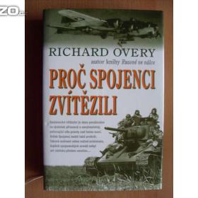Foto inzerátu Richard Overy Proč spojenci zvítězili