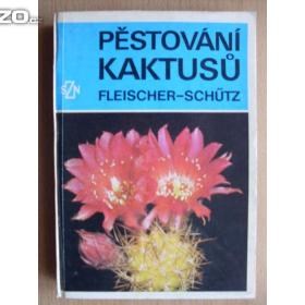 Fotka k inzerátu Fleischer- Schutz Pěstování kaktusů / 15736607