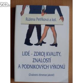 Růžena Petříková Lidé -  zdroj kvality, znalostí a podnikových výkonů / 17739920