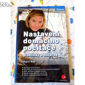 Nastavení domácího počítače, prakticky a názorně  / 18072332