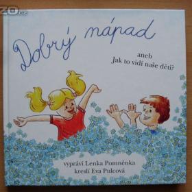 Fotka k inzerátu Lenka Pomněnka Dobrý nápad aneb Jak to vidí naše děti?   / 18909765