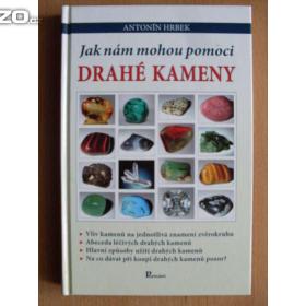 Antonín Hrbek Jak nám mohou pomoci drahé kameny / 18117257