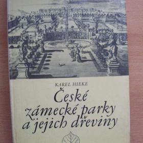 Fotka k inzerátu Karel Hieke České zámecké parky a jejich dřeviny / 18284949