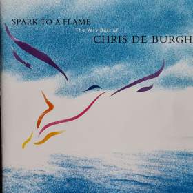 Foto inzerátu CD - CHRIS DE BURGH / Spark To A Flame