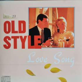 Fotka k inzerátu CD -  OLD STYLE / Love Song -  VOL. 13 / 18344196