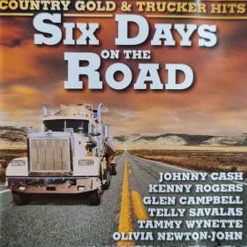 Fotka k inzerátu CD -  SIX DAYS ON THE ROAD / Country Gold &  Trucker Hits / 18344234