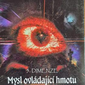 DVD - BRÁNA DO SVĚTA ZÁHAD - 5. DIMENZE (2) - MYSL OVLÁDAJÍCÍ HMOTU / 18415103