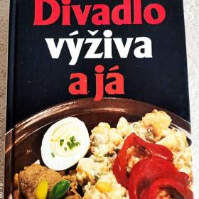 Divadlo výživa a já, s podpisem autorky Evy Veškrnové / 18579988