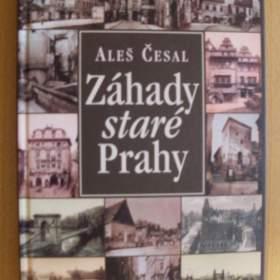 Fotka k inzerátu Aleš Česal Záhady staré Prahy / 18713731