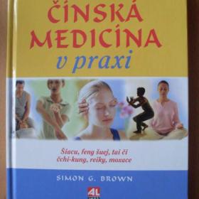 Simon G. Brown Čínská medicína v praxi / 18738614