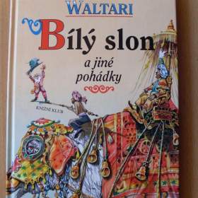 Mika Waltari Bílý slon a jiné pohádky / 18909765