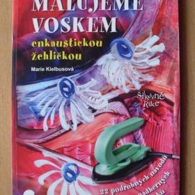 Marie Kielbusová Malujeme voskem enkaustickou žehličkou / 19110715