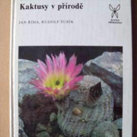 Jan Říha Rudolf Šubík Kaktusy v přírodě / 19117381